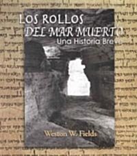 Los Rollos del Mar Muerto: Una Historia Breve (Paperback)