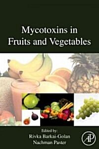 Mycotoxins in Fruits and Vegetables (Hardcover)