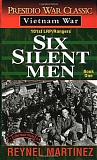 Six Silent Men: 101st Lrp/Rangers (Mass Market Paperback)