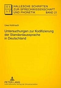 Untersuchungen zur Kodifizierung der Standardaussprache in Deutschland = Untersuchungen Zur Kodifizierung Der Standardaussprache in Deutschland (Paperback)