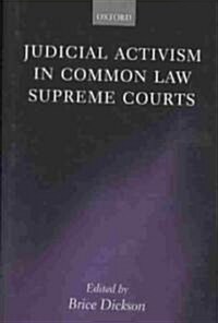 Judicial Activism in Common Law Supreme Courts (Hardcover)