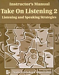 Take On Listening 2: Lisening and Speaking Strategies - Instructors Manual (Paperback)