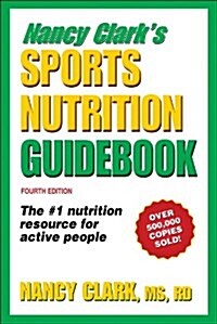 Nancy Clarks Sports Nutrition Guidebook (Paperback, 4th)