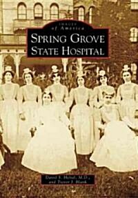 Spring Grove State Hospital (Paperback)