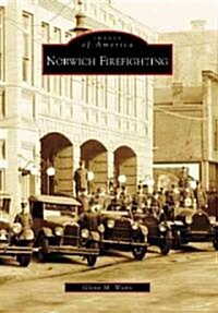 Norwich Firefighting (Paperback)