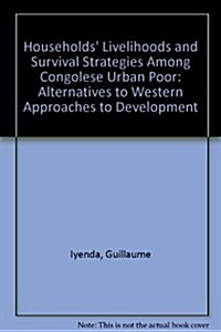 Households Livelihoods and Survival Strategies Among Congolese Urban Poor (Hardcover)