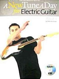 A New Tune a Day - Electric Guitar, Book 1 [With CD] (Paperback)