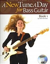 A New Tune a Day - Bass Guitar, Book 1 [With CD] (Paperback)