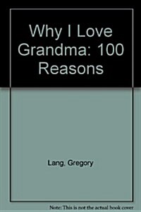 Why I Love Grandma (Hardcover)