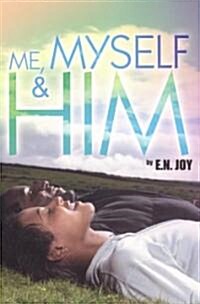 Me, Myself and Him (Paperback)