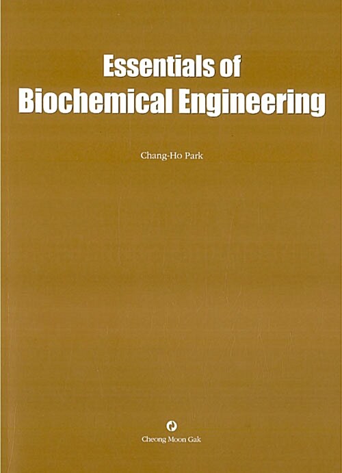 Essentials of Biochemical Engineering