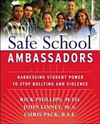 Safe School Ambassadors: Harnessing Student Power to Stop Bullying and Violence (Paperback)