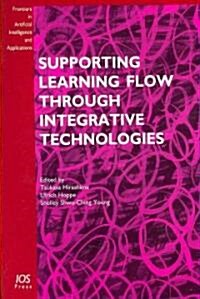 Supporting Learning Flow through Integrative Technologies (Paperback)