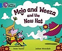 Mojo and Weeza and the New Hat : Band 04/Blue (Paperback)