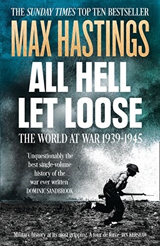 All Hell Let Loose : The World at War 1939-1945 (Paperback)