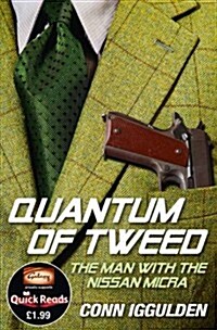 Quantum of Tweed : The Man with the Nissan Micra (Paperback, Quick Reads edition)