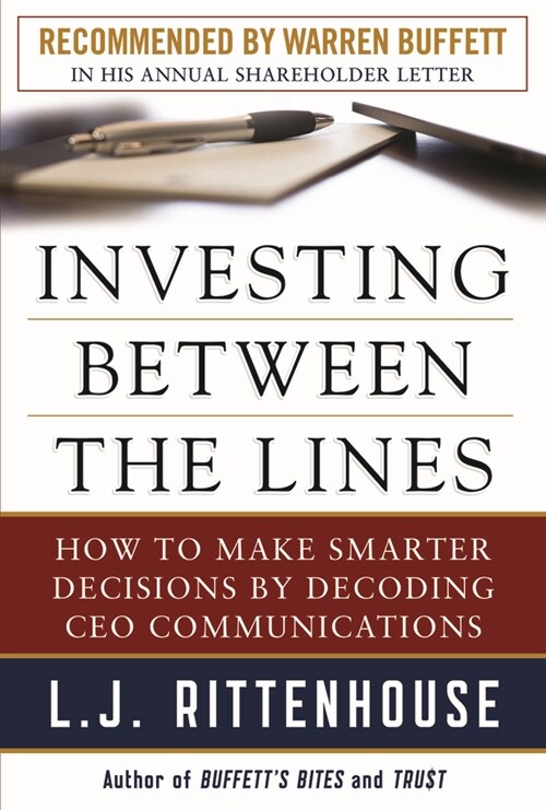 Investing Between the Lines: How to Make Smarter Decisions by Decoding CEO Communications (Hardcover)