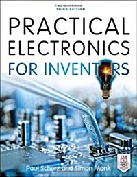 Practical Electronics for Inventors, Third Edition (Paperback, 3, Revised)