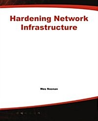 Hardening Network Infrastructure (Paperback)