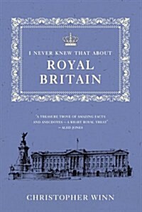 I Never Knew That About Royal Britain (Hardcover)