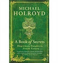 A Book of Secrets : Illegitimate Daughters, Absent Fathers (Paperback)