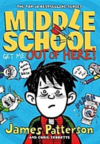 Middle School: Get Me Out of Here! (Hardcover)