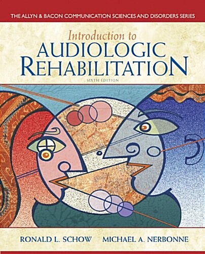 Introduction to Audiologic Rehabilitation (Hardcover, 6, Revised)