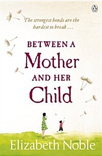 Between a Mother and Her Child (Paperback)