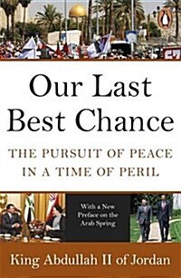 [중고] Our Last Best Chance : The Pursuit of Peace in a Time of Peril (Paperback)