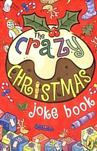 The Crazy Christmas Joke Book (Paperback)
