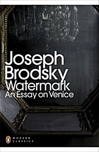 Watermark: an Essay on Venice (Paperback)