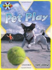 Project X: Toys and Games: Pet Play (Paperback)