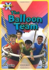 Project X: Working as a Team: the Balloon Team (Paperback)