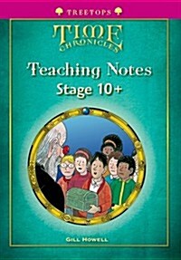 Oxford Reading Tree: Level 10+: Treetops Time Chronicles: Teaching Notes (Paperback)