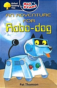 Oxford Reading Tree: All Stars: Pack 1: an Adventure for Robo-Dog (Paperback)