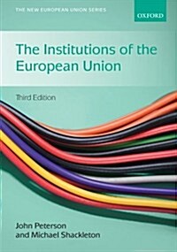 The Institutions of the European Union (Paperback, 3 Rev ed)