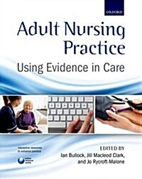 Adult Nursing Practice : Using evidence in care (Paperback)