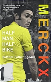 Merckx: Half Man, Half Bike (Hardcover)