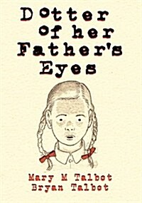 Dotter of Her Fathers Eyes (Hardcover)