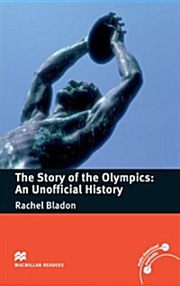 Macmillan Readers Story of the Olympics The An Unofficial History Pre Intermediate Without CD (Paperback)