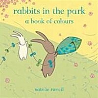 Rabbits in the Park: A Book of Colours (Hardcover)