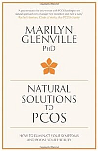 Natural Solutions to PCOS : How to Eliminate Your Symptoms and Boost Your Fertility (Paperback)