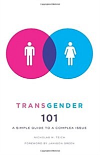 Transgender 101: A Simple Guide to a Complex Issue (Hardcover)