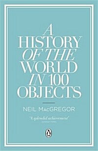 [중고] A History of the World in 100 Objects (Paperback)