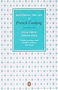 Mastering The Art Of French Cooking, Vol.2 (Paperback)