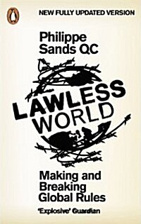 Lawless World : Making and Breaking Global Rules (Paperback)