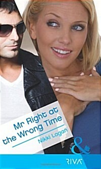 Mr Right at the Wrong Time (Paperback)