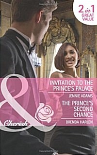 Invitation to the Princes Palace/ The Princes Second Chanc (Paperback)