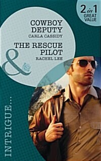 Cowboy Deputy/ The Rescue Pilot (Paperback)