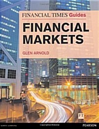 Financial Times Guide to the Financial Markets (Paperback)